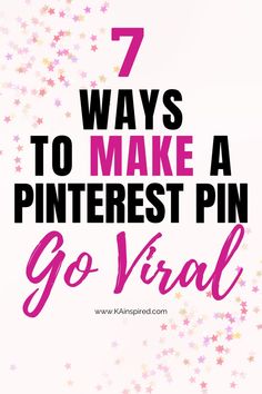 the words 7 ways to make a pinterest pin go virtual with stars in the background