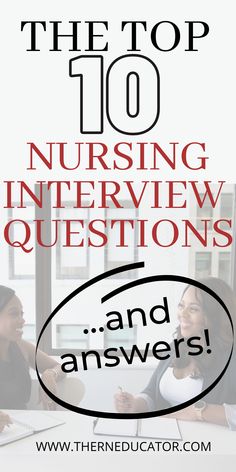 the top 10 nursing interview questions and answers with two women sitting at a table talking to each other