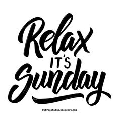 the words relax it's sunday written in black ink