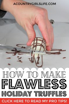 how to make flawless holiday truffles - click here to read my pro tips