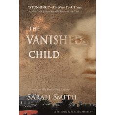 the book cover for the vanishing child by sarah smith, with an image of a woman's face