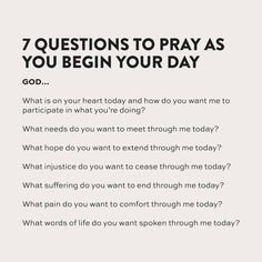 a white poster with the words 7 questions to pray as you begin your day