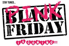 a black friday sign with the words, stay tuned and love coming in pink ink