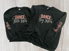 Matching Big sister/hoodies or sweatshirts. Perfect for dance sister gifts. Personalization with name or dance studio on the sleeve is optional - at no cost. Please specify name on personalization section.  Iron on Decals will not come on a shirt. Perfect to put on whatever clothing you'd like** Sister Hoodies, Big Sis Lil Sis Gifts, Cheer Sister Gifts, Dance Shirts Ideas, Competition Gifts, Dance Mom Svg, Dance Hoodies, Sweatshirt Diy