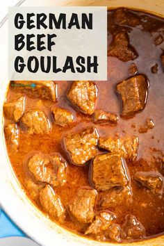 beef goulash in a pot with the words german beef goulash above it