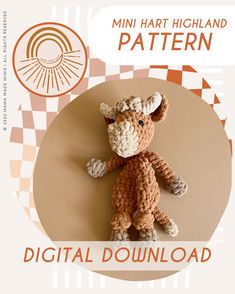 a crocheted stuffed animal sitting on top of a white and brown background with the words, mini hart highland pattern