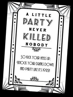 a black and white poster with the words party never killed nobody