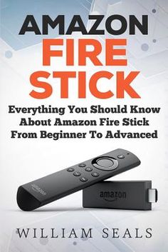 an amazon fire stick sitting on top of a book with the title'everything you need to know about amazon firestick from beginner to advanced