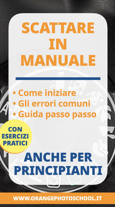 Scuola di fotografia: come fotografare in manuale, la guida anche per principianti Nikon