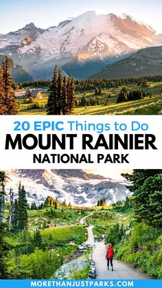 the mountains and trees are featured in this national park guide with text that reads 20 epic things to do mount rainier national park