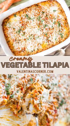 a casserole dish with vegetables in it and the title overlay reads creamy vegetable tilapia