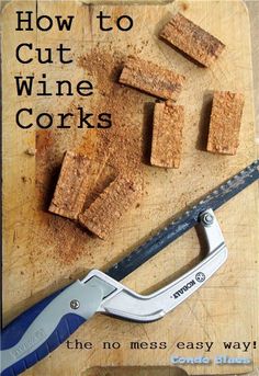 How to cut wine corks for crafts and DIY projects the easy and no mess way! Cork Projects, Wine Bottle Corks