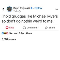 two tweets on twitter with one saying, i hold grudges like michael myers so don't do nothing weird to me