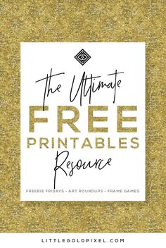 the ultimate free printables resources