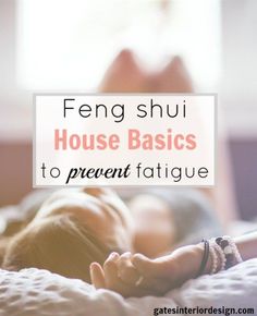 a baby laying on top of a bed with the words feng shui house basics to prevent fatigue