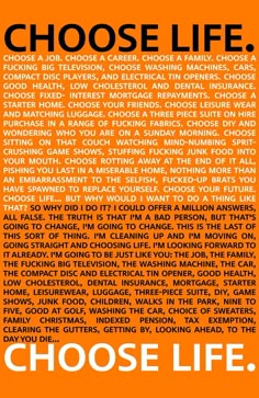 Choose Your Life Trainspotting, Trainspotting Quotes, Trainspotting Poster, T2 Trainspotting, Quote Meaning, Trainspotting 2, Black Tar, Big Television, Full Quote