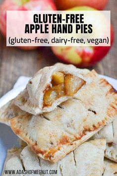 apple hand pies stacked on top of each other with text overlay that reads, apple hand pies gluten - free, dairy - free, vegan