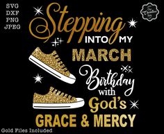 a black and gold birthday shirt with the words stepping into my 65th birthday god's grace and mercy