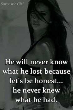 a woman with long black hair and a quote on it that says he will never know what