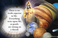 there is no truth superior to me everything rests upon me as pearls are strung on a thread