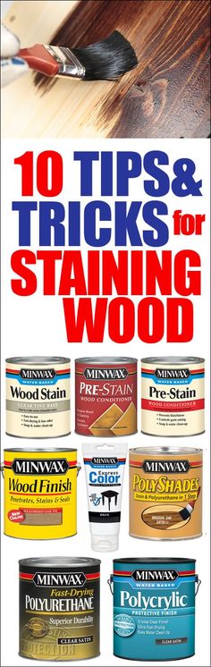 an advertisement for wood stain with the words 10 tips and tricks for staining wood