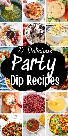 many different party dips are shown with the words, 22 delicious party dip recipes