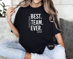 Show your team spirit with our Customize Best Team Ever Shirt! Perfect as a teammate t-shirt or coworker gift, this custom team shirt can be personalized with your team name for a unique touch. Whether you're looking to boost morale in your work team or celebrate a special achievement, this shirt is sure to bring everyone together. Stand out as the best team ever with this one-of-a-kind design! PLEASE READ BEFORE ORDERING * Please note that all products are custom made for each customer with dif Cheap Crew Neck Shirt For Team Events, Cheap Casual Shirt With Team Name, Best Team Ever, Custom Team Shirts, Team Shirt Designs, Team Shirt, Team Name, Team Shirts, Team Names