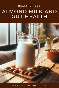 Uncover the relationship between almond milk and gut health. Find out if this popular dairy-free alternative affects your digestion and how to incorporate it into a healthy diet. Enhance your knowledge for better health. | healthy food | almond milk | gut health | nutrition tips Health Nutrition, Better Health