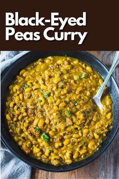 black - eyed peas curry in a bowl with a spoon on the side and text overlay that reads, black - eyed peas curry