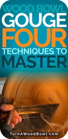 a book cover with an image of a man working on a piece of wood and text that reads,'wood bowl four techniques to master '