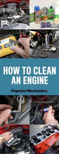 how to clean an engine popular mechanics