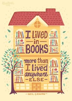 a house with books on the roof and trees around it that says i lived in books more than i lived anywhere else