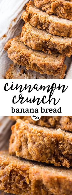 cinnamon crunch banana bread is stacked on top of each other with the title above it