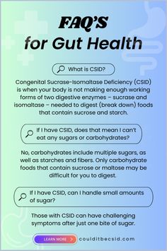 This FAQ unravels the common misconception about sugar intake for Congenital Sucrase-Isomaltase Deficiency (CSID) sufferers, while spotlighting help for those grappling with the condition. Dive deep into the interplay between sugar, starch, and digestive health, gaining clarity on GI symptoms like diarrhea, abdominal cramping, gas, and bloat, and the importance of proper healthcare in managing invisible illnesses. Learn more about CSID and if your GI symptoms could be a sign of this condition. First Bite