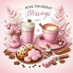 a cup of coffee and some cookies on a pink background with the words pink thursday blessing