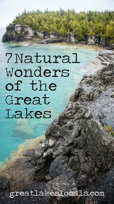 the ocean with text that reads 7 natural wonders of the great lakes