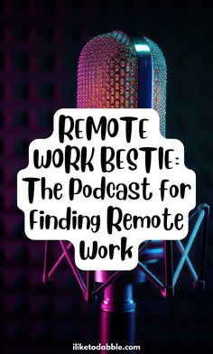 a microphone with the words remote work bestie on it