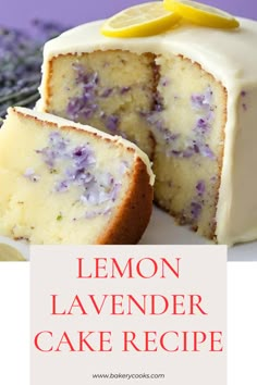 a lemon lavender cake with a slice cut out