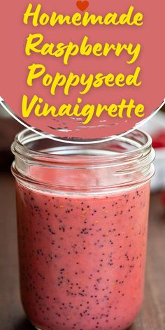 homemade raspberry poppy seed vinaigrette in a mason jar with text overlay