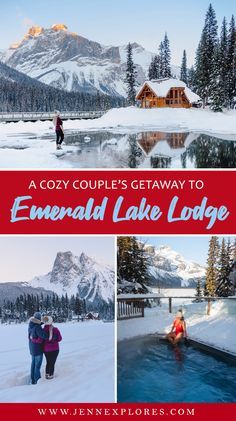 two people standing in the snow near a lake and mountains with text overlay that reads a cozy couple's getaway to emerald lake lodge