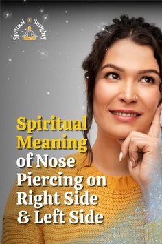 a woman smiling with her hand on her chin and the words, spirital meaning of nose piercing on right side & left side