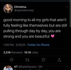 two tweets are on the same page, one is saying good morning to all my girls that aren't fully feeling like themselves