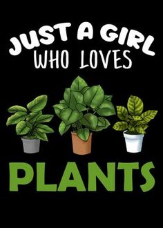 just a girl who loves plants