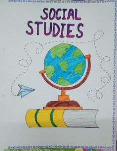 a drawing of a globe on top of a book with the words social studies above it