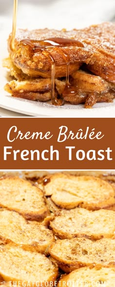 creme brule french toast with syrup on top