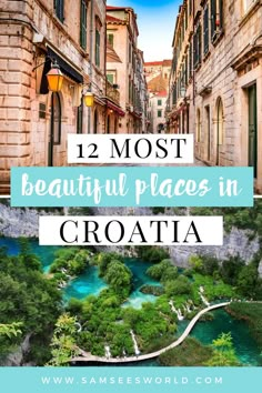 the most beautiful places in croatia with text overlay that reads 12 most beautiful places in croatia