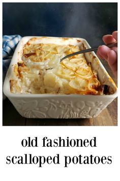 an old fashioned scalloped potatoes recipe in a casserole dish with the title overlay