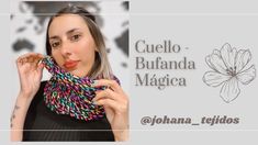 a woman wearing a multicolored scarf with the words guelo - bufanda magica on it