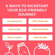 a pink background with the words 6 ways to kickstart your eco - friendly journey