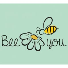 a bee flying over a flower with the words be you